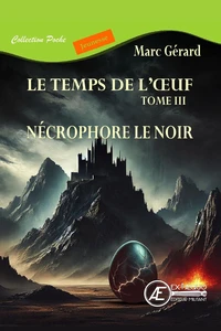 Necrophore le noir : le temps de l'oeuf - tome 3 (poche)