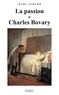 Marc Girard - La passion de Charles Bovary.