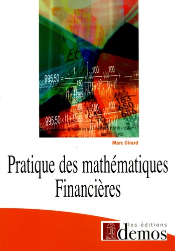 Marc Girard - Pratique des mathématiques financières.