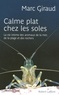 Marc Giraud - Calme plat chez les soles - La vie intime des animaux de la mer, de la plage et des rochers.