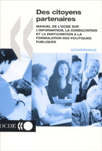 Marc Gramberger - Des Citoyens Partenaires. Manuel De L'Ocde Sur L'Information, La Consultation Et La Participation A La Formulation Des Politiques Publiques.