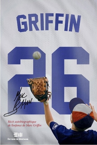 Marc Griffin - Griffin 26 - Récit autobiographique de l'enfance de Marc Griffin.