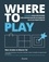 Where to Play. 3 étapes pour découvrir vos opportunités de marché les plus profitables