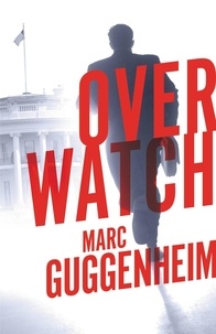 Marc Guggenheim - Overwatch.