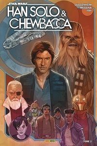Marc Guggenheim et David Messina - Star Wars - Han Solo & Chewbacca Tome 2 : Mort ou vif.