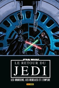 Marc Guggenheim et Stephanie Philips - Star Wars : Le retour du Jedi : Les vauriens, les rebelles et l'empire.