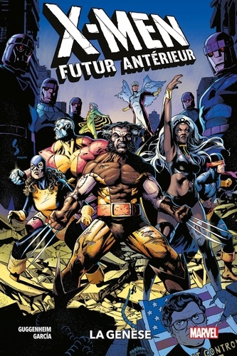 Marc Guggenheim - X-Men - Futur antérieur : La génèse.