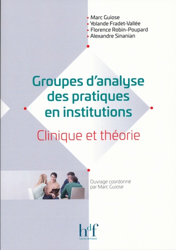 Groupes d'analyse des pratiques en institutions. Clinique et théorie