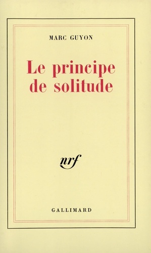 Marc Guyon - Le principe de solitude.