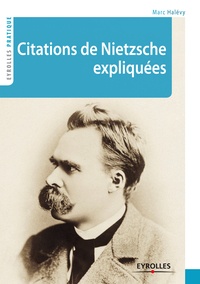Marc Halévy - Citations de Nietzsche expliquées.