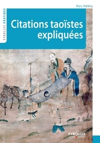 Marc Halévy - Citations taoïstes expliquées.