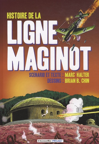 Histoire de la ligne Maginot 3e édition