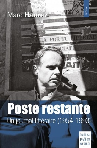 Marc Hanrez - Poste restante - Un journal littéraire (1954-1993).
