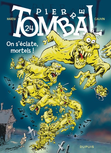 Pierre Tombal Tome 24 On s'éclate, mortels !