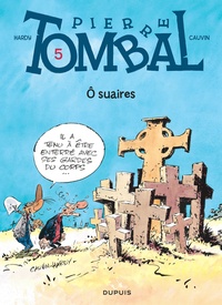 Marc Hardy et Raoul Cauvin - Pierre Tombal Tome 5 : O suaires.