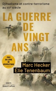 Google google book downloader La Guerre de vingt ans  - Djihadisme et contre-terrorisme au XXIe siècle (French Edition)