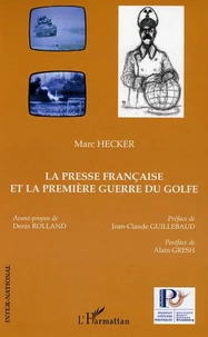 La presse francaise et la première guerre du Golfe