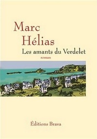 Marc Hélias et Frank Doucet - Les amants du Verdelet.