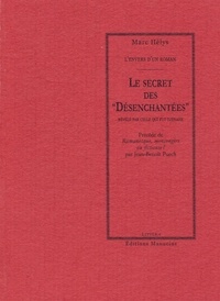 Marc Hélys et Jean-Benoît Puech - Le Secret des "Désenchantées" - Révélé par celle qui fut Djénane.
