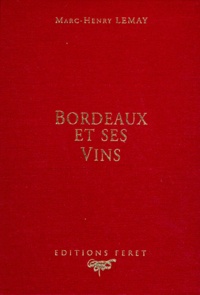 Marc-Henry Lemay - Bordeaux et ses vins.