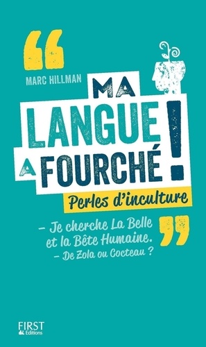 Ma langue a fourché !. Perles d'inculture