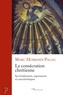 Marc Homedes-Palau - La consécration chrétienne - Ses fondements, expressions et caractéristiques.