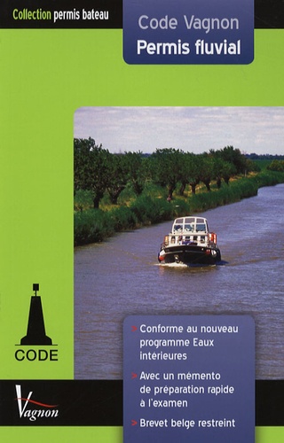 Marc Hozette - Code Vagnon Permis fluvial - Eaux extérieures avec Brevet restreint belge et mémento de préparation rapide à l'examen.