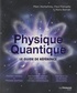 Marc Humphrey et Paul Pancella - Physique quantique - Le guide de référence.