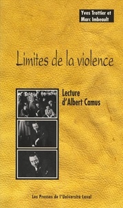 Marc Imbeault et Yves Trottier - Limites de la violence : Lecture d'Albert Camus.
