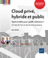 Marc Israel - Cloud privé, hybride et public - Quel modèle pour quelle utilisation ? Un état de l'art et des bonnes pratiques.