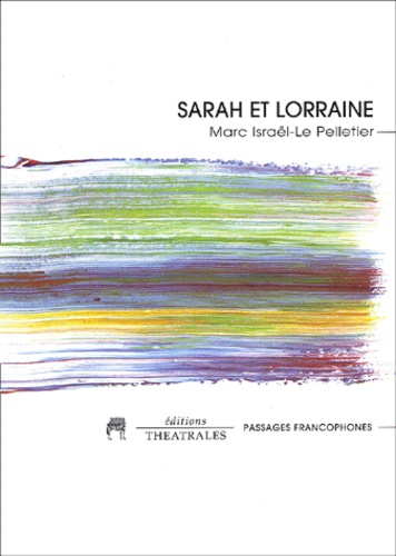 Marc Israël-Le Pelletier - Sarah Et Lorraine.