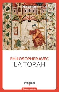Marc Israel - Philosopher avec la Torah.