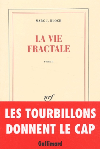 Marc-J Bloch - La vie fractale.