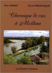 Marc Jautard et Claude Maubourguet - Chroniques de vie à Meilhan.