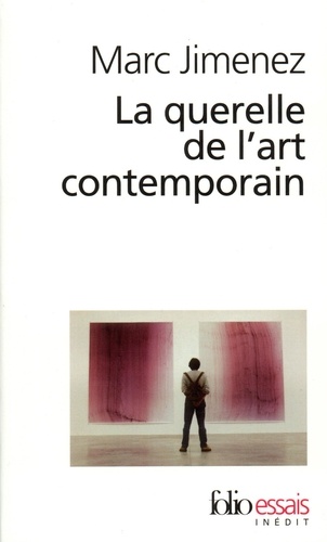Marc Jimenez - La querelle de l'art contemporain.