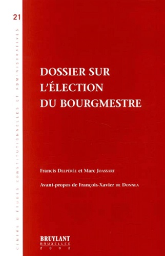 Marc Joassart et Francis Delpérée - Dossier Sur L'Election Du Bourgmestre.