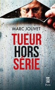 Marc Jolivet - Tueur hors-série.