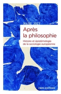 Ebook téléchargements gratuits en ligne Après la philosophie  - Histoire et épistémologie de la sociologie européenne