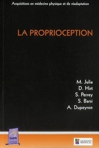 Marc Julia et Daniel Hirt - La proprioception.