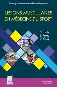 Marc Julia et Stéphane Perrey - Lésions musculaires en médecine du sport.