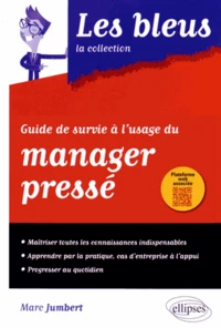 Guide de survie à l'usage du manager pressé