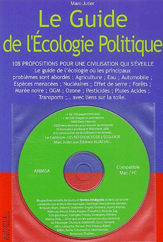 Marc Jutier Lafreniere - Le guide de l'écologie politique - 108 propositions pour une civilisation qui s'éveille. 1 Cédérom