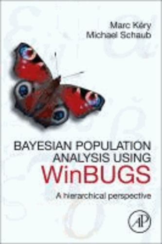 Marc Kéry et Michael Schaub - Bayesian Population Analysis using WinBUGS - A Hierarchical Perspective.