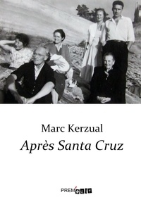 Marc Kerzual - Après Santa Cruz.