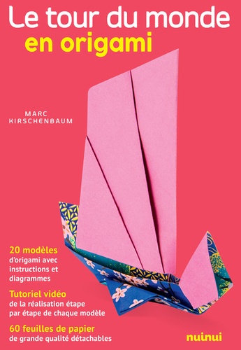 Le tour du monde en origami. 20 modèles, tutoriel vidéo et 60 feuilles de papier
