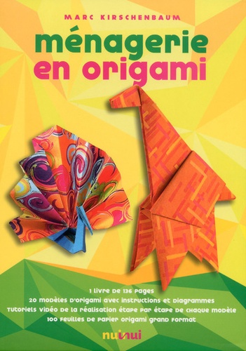Marc Kirschenbaum - Ménagerie en origami - Avec 100 feuilles de papier origami grand format.
