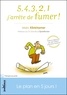 Marc Klinkhamer - 5,4,3,2,1 j'arrête de fumer ! - Le plan en 5 jours !.