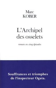 Marc Kober - L'Archipel des osselets.