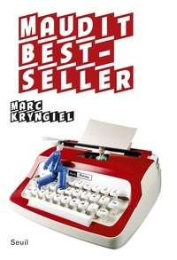 Marc Kryngiel - Maudit best-seller.