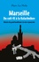 Marseille, du colt 45 à la kalachnikov. Histoire du grand banditisme à la néo-voyoucratie
